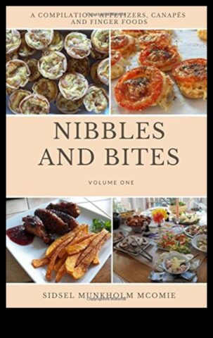 Nibble nirvana un gust de aperitive pentru a vă ridica masa
